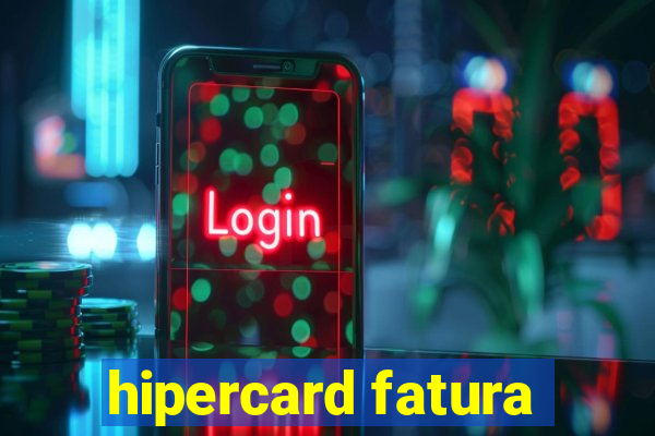 hipercard fatura